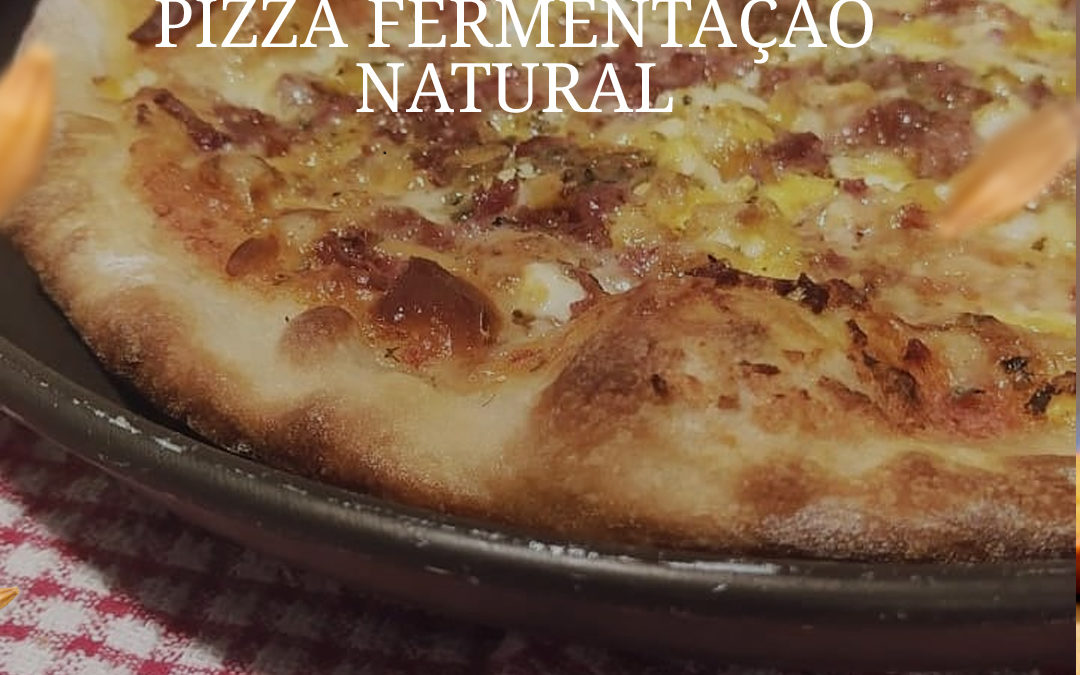 Pizza de Fermentação Natural | O Panifesto